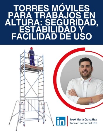 Torres móviles para trabajos en altura: seguridad, estabilidad y facilidad de uso